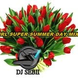 DJ Sebii- GIRL SUPER SUMMER DAY MIX