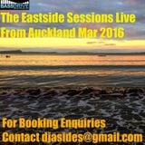 The Eastside Sessions Live From Auckland - Mar 2016