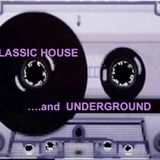 Classic House and Underground