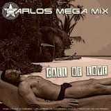 ★ Carlos Mega Mix - Call of Love