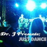 Dr. J Presents: Just Dance (Part 1)