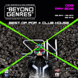 Beyond Genres by The Super Dj. podcast 003 - Best of Pop & Club House (May 2015)