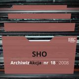 ArchiwizAkcja nr 18 – SHO (2008)