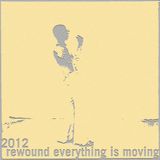 2012 Rewound - The World is Moving