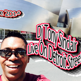 DJ Tony Sinclair - Live On Detroit Street!