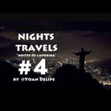 Nights Travels #4 "Noites de Capoeira"
