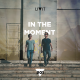 LIVIT | In The Moment Radio | #01