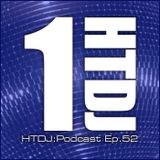 HTDJ : Podcast - Episode 52