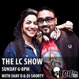 Shay D & DJ Shorty - The LC Show 66