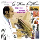 La hora de Alma ( Especial Henry Mancini)
