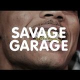 Ferme la Bouche - Savage Garage