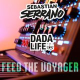 Sebastián Serrano vs. Dada Life - Feed The Voyager (Sebastián Serrano Mashup)