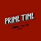 PRIME TIME WITH JAMIL THE DJ EPISODE # 3