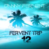 Fervent Trip 12