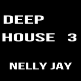 Deep House - Vol 3 with Nelly Jay