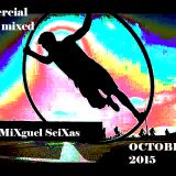 COMMERCIAL SOUND MIXED BY DJ MiXguel SeiXas....OCTOBER 2015