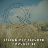 Splendidly Blended Podcast 33 - Female Solo Artists