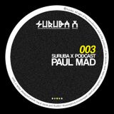Suruba X Podcast 003 mixed by Paul Mad (February 2014)