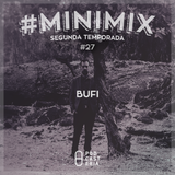#Minimix No. 27 - Bufi: Simian Mobile Disco, Anika, Thomas Jackson, Maestro, La Decadanse.