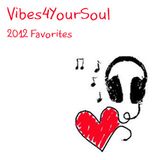 Vibes4YourSoul 2012 Favorites Special Mix