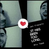 It Has Been Too Long Mix Tape