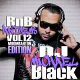 RNB ANTHEMS VOL 12 [MOOMBAHTON EDITION]