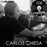 ACCESS UNDERGROUND 008: Carlos Chiesa