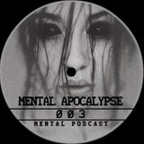 Mental Apocalypse Podcast 003 // Reestar //