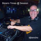 Bizarro Times @ Session