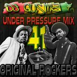 DJ Gusma-T: Original Rockers (Under Pressure Mixtape 41)