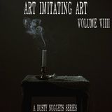 Art Imitating Art, Volume VIIII: Cover Songs from the Crates | A Dusty Nuggets Series