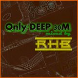 RHB - Only Deep 30M