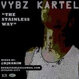 VYBZ KARTEL - THE STAINLESS WAY.... @DJKARIM
