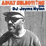 DJ Jaymz Nylon - Adult Selections #122