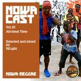Nowa Cloudcast Vol 25 - "Afrobeat Time" Selected and mixed by HiLight