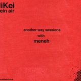 plein air * another way sessions feat. meneh part 01