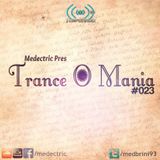 Medectric pres. Trance O Mania #023
