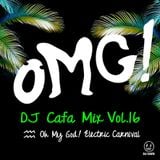 DJ Cafa Mix Vol.16(OMG Live)