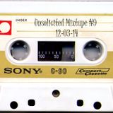 Unsolicited Mixtape #9 (12/3/14)