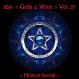 80er Goth & Wave Vol. 01 (Minimal Special)