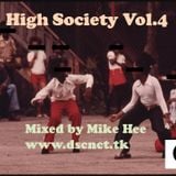 High Society Vol. 4 - mixed by MIke Hee www.dscnct.tk