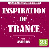 AVRORA - Inspiration Of Trance (Episode #23)