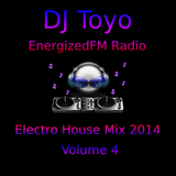 DJ Toyo - EnergizedFM Radio Electro House Mix 2014 - Volume 04