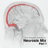 Tony Kasper - Neurosis Mix Part 1