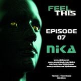 Feel This - Episode 07 - DJ NIka (Mixshow)