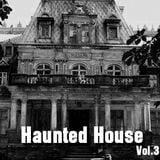 Haunted House Vol.3