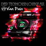 Van Pain - Deep TechHouse-Lounge Mix 2K13