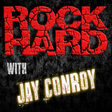 ROCK HARD with Jay Conroy 322 - "The Hard Rock Entertainment Show"