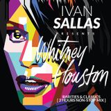 Ivan Sallas pres. Whitney Houston - Rarities & Classics (2 Hours Non-Stop Mix)