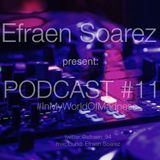 PODCAST #11 By: Efraen Soarez #InMyWorldOfMadness